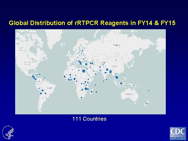 Global Distribution of r. RTPCR Reagents in FY 14 & FY 15 111 Countries