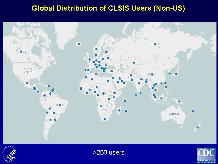 Global Distribution of CLSIS Users (Non-US) >260 users 