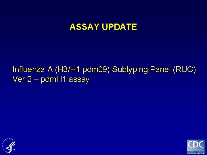 ASSAY UPDATE Influenza A (H 3/H 1 pdm 09) Subtyping Panel (RUO) Ver 2