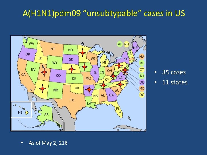 A(H 1 N 1)pdm 09 “unsubtypable” cases in US • 35 cases • 11