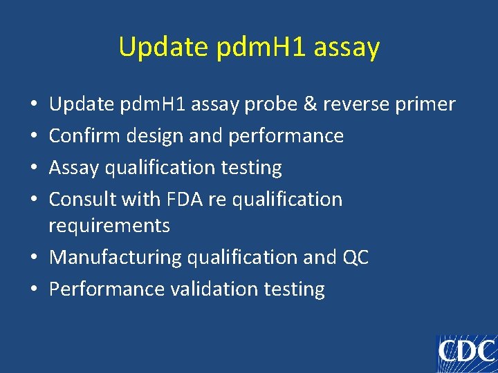 Update pdm. H 1 assay probe & reverse primer Confirm design and performance Assay