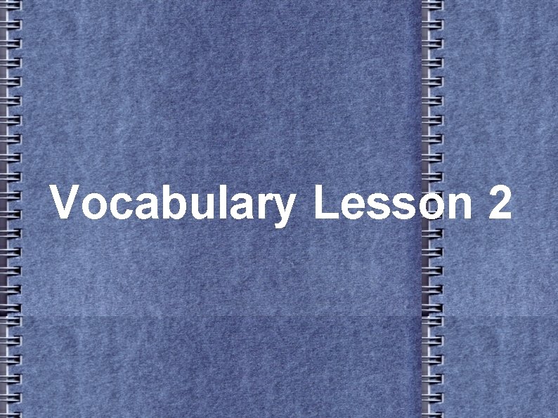 Vocabulary Lesson 2 