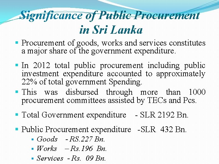 Significance of Public Procurement in Sri Lanka § Procurement of goods, works and services