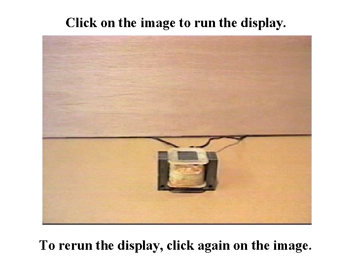 Click on the image to run the display. To rerun the display, click again