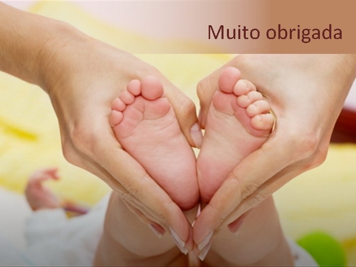 Muito obrigada 