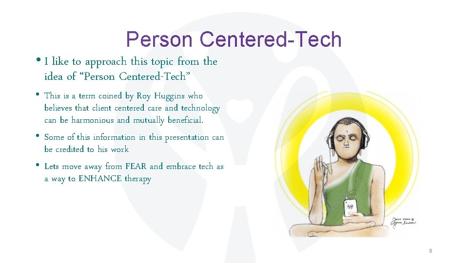 Person Centered-Tech • I like to approach this topic from the idea of “Person