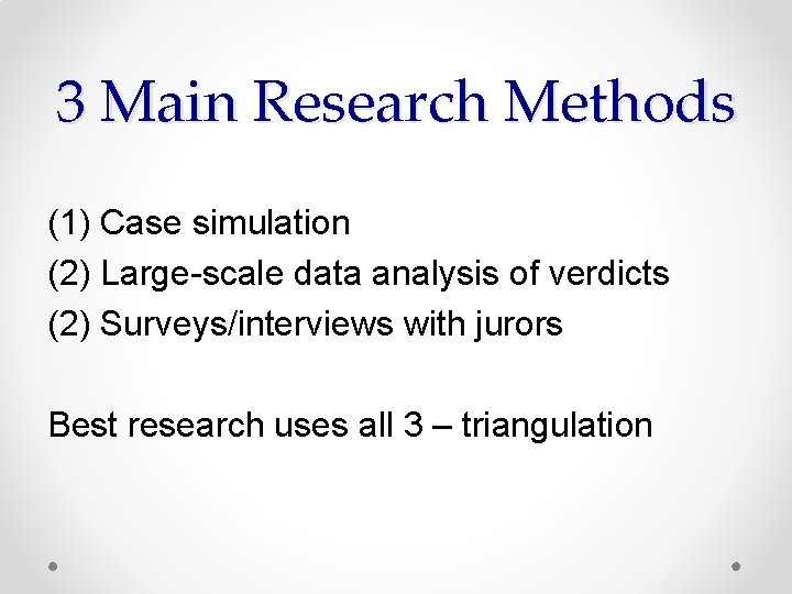 3 Main Research Methods (1) Case simulation (2) Large-scale data analysis of verdicts (2)