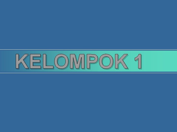 KELOMPOK 1 