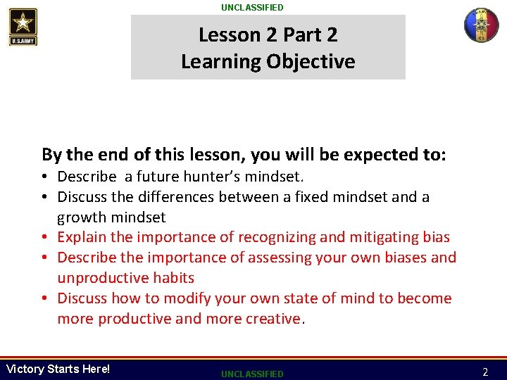UNCLASSIFIED Lesson 2 Part 2 Learning Objective By the end of this lesson, you UNCLASSIFIED Lesson 2 Part 2 Learning Objective By the end of this lesson, you