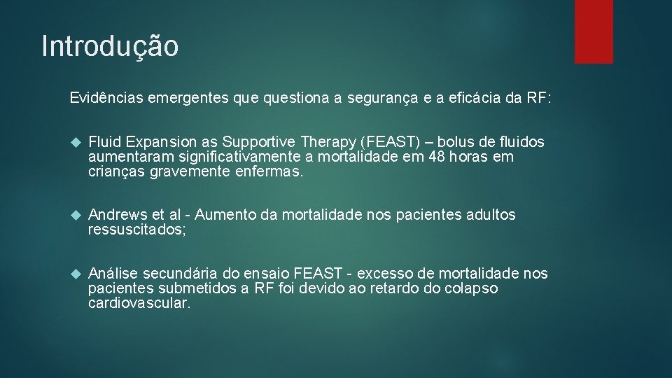 Introdução Evidências emergentes questiona a segurança e a eficácia da RF: Fluid Expansion as