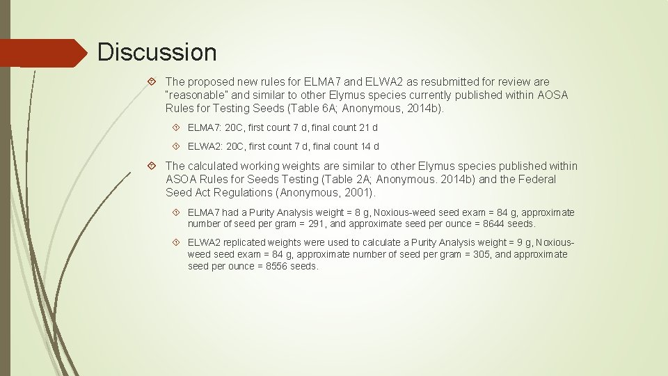 Discussion The proposed new rules for ELMA 7 and ELWA 2 as resubmitted for