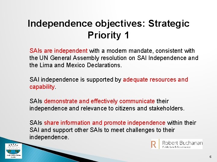 Independence objectives: Strategic Priority 1 SAIs are independent with a modern mandate, consistent with