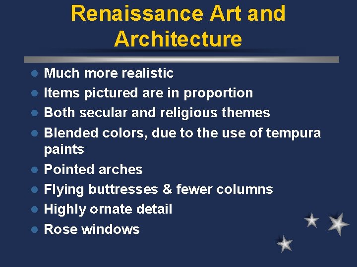 Renaissance Art and Architecture l l l l Much more realistic Items pictured are