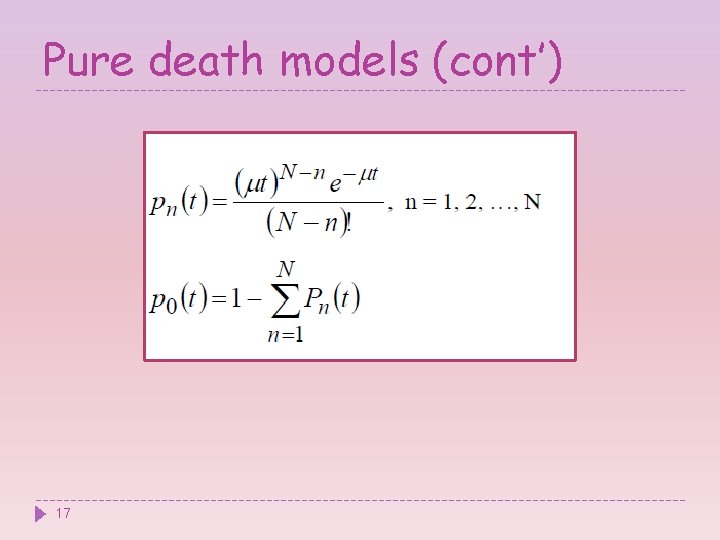 Pure death models (cont’) 17 