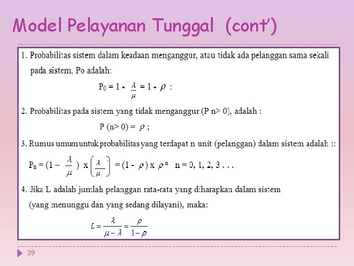 Model Pelayanan Tunggal (cont’) 39 