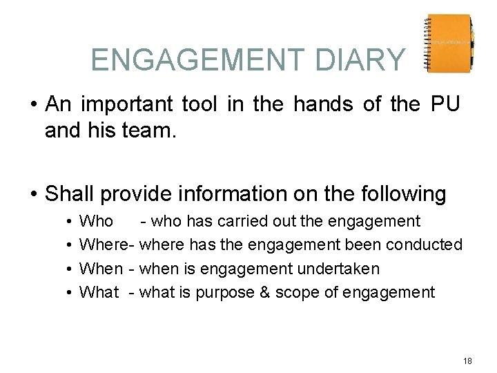 ENGAGEMENT DIARY • An important tool in the hands of the PU and his