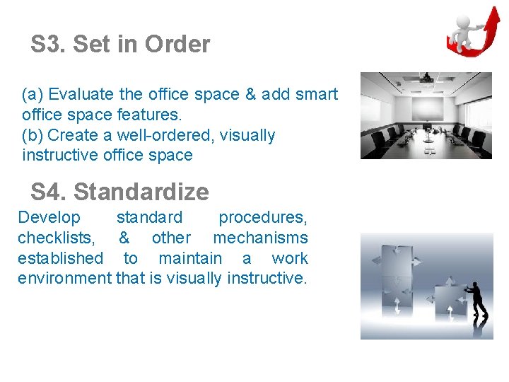 S 3. Set in Order (a) Evaluate the office space & add smart office