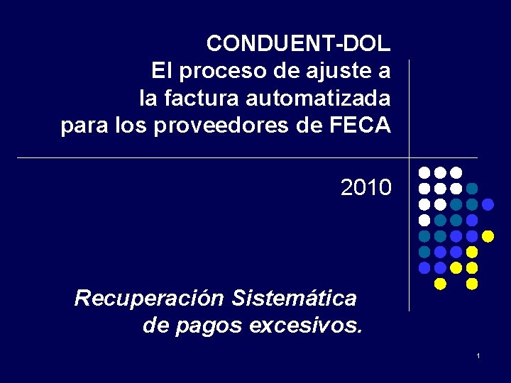 CONDUENT-DOL El proceso de ajuste a la factura automatizada para los proveedores de FECA