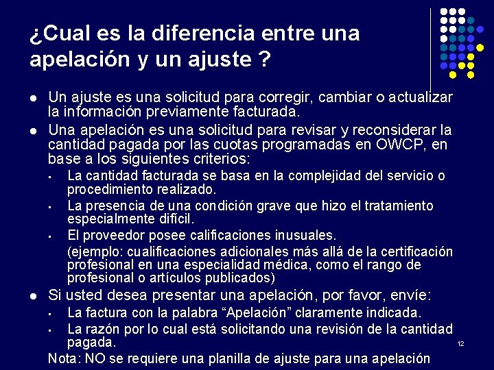 ¿Cual es la diferencia entre una apelación y un ajuste ? l l Un
