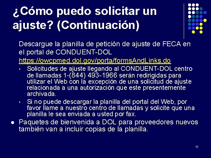 ¿Cómo puedo solicitar un ajuste? (Continuación) Descargue la planilla de petición de ajuste de
