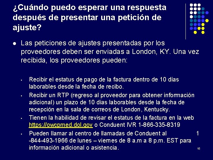 ¿Cuándo puedo esperar una respuesta después de presentar una petición de ajuste? l Las