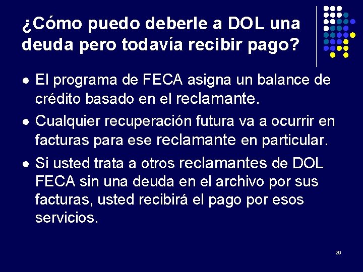 ¿Cómo puedo deberle a DOL una deuda pero todavía recibir pago? l l l