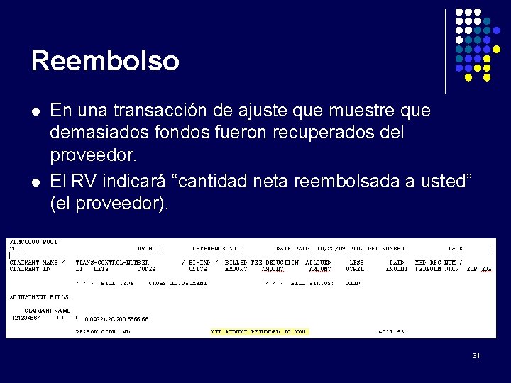 Reembolso l l En una transacción de ajuste que muestre que demasiados fondos fueron