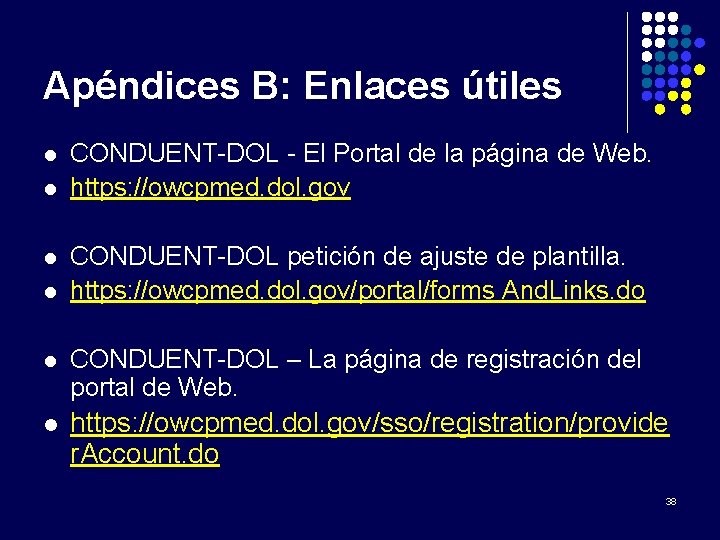 Apéndices B: Enlaces útiles l l CONDUENT-DOL - El Portal de la página de