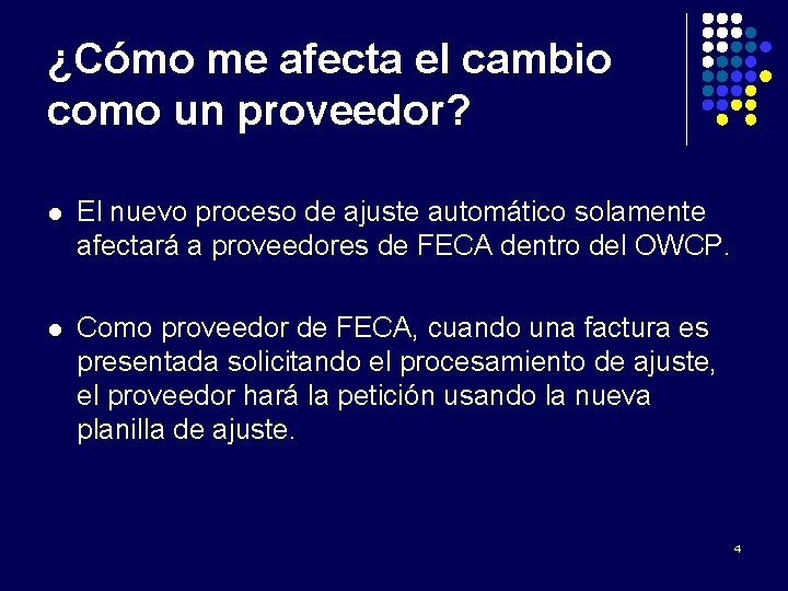 ¿Cómo me afecta el cambio como un proveedor? l El nuevo proceso de ajuste