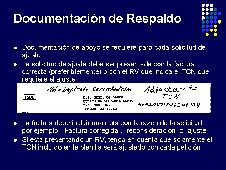 Documentación de Respaldo l l Documentación de apoyo se requiere para cada solicitud de