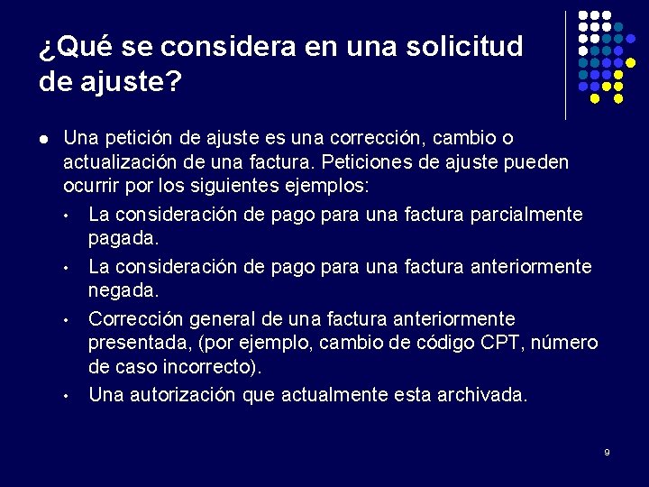 ¿Qué se considera en una solicitud de ajuste? l Una petición de ajuste es
