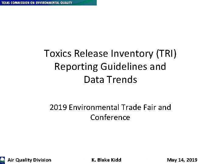 Toxics Release Inventory (TRI) Reporting Guidelines and Data Trends 2019 Environmental Trade Fair and