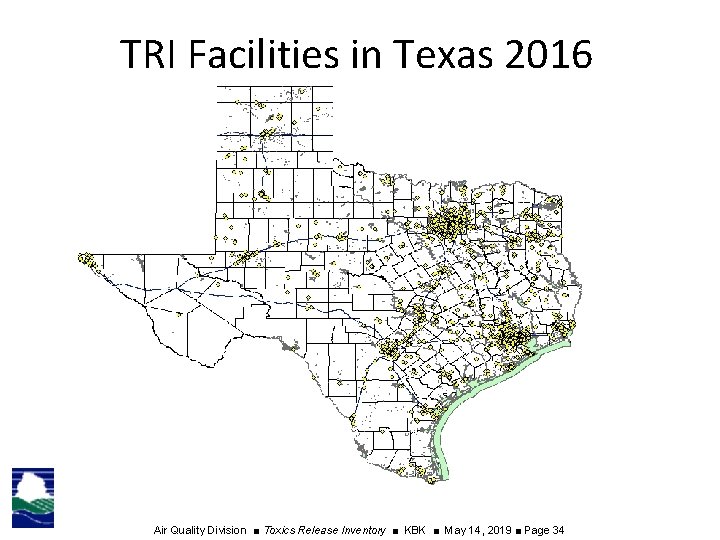 TRI Facilities in Texas 2016 Air Quality Division ■ Toxics Release Inventory ■ KBK