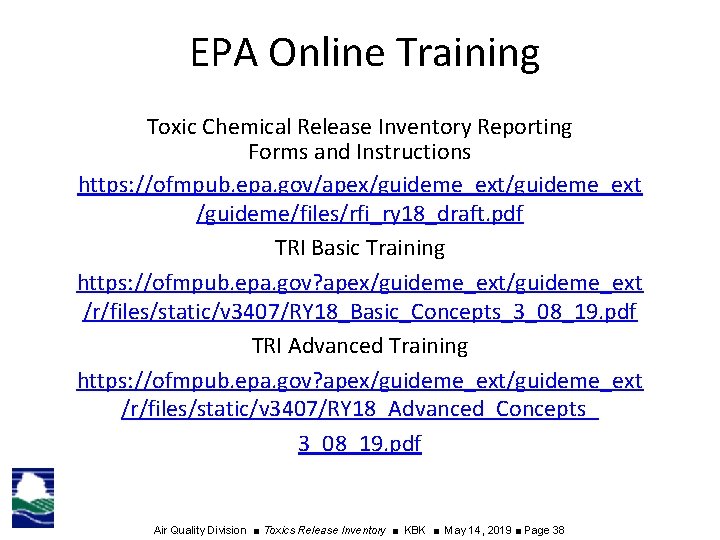 EPA Online Training Toxic Chemical Release Inventory Reporting Forms and Instructions https: //ofmpub. epa.