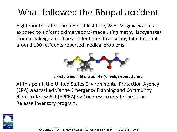What followed the Bhopal accident Eight months later, the town of Institute, West Virginia