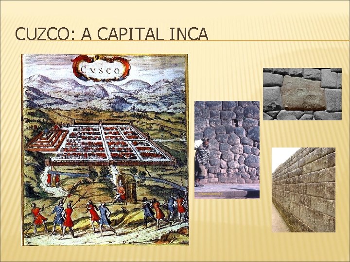 CUZCO: A CAPITAL INCA 