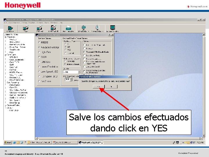 à Honeywell. com Salve los cambios efectuados dando click en YES 11 Honeywell Imaging à Honeywell. com Salve los cambios efectuados dando click en YES 11 Honeywell Imaging