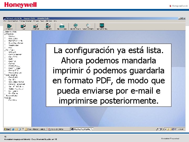 à Honeywell. com La configuración ya está lista. Ahora podemos mandarla imprimir ó podemos à Honeywell. com La configuración ya está lista. Ahora podemos mandarla imprimir ó podemos