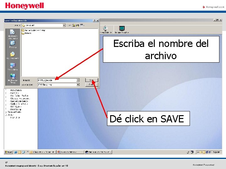 à Honeywell. com Escriba el nombre del archivo Dé click en SAVE 17 Honeywell à Honeywell. com Escriba el nombre del archivo Dé click en SAVE 17 Honeywell