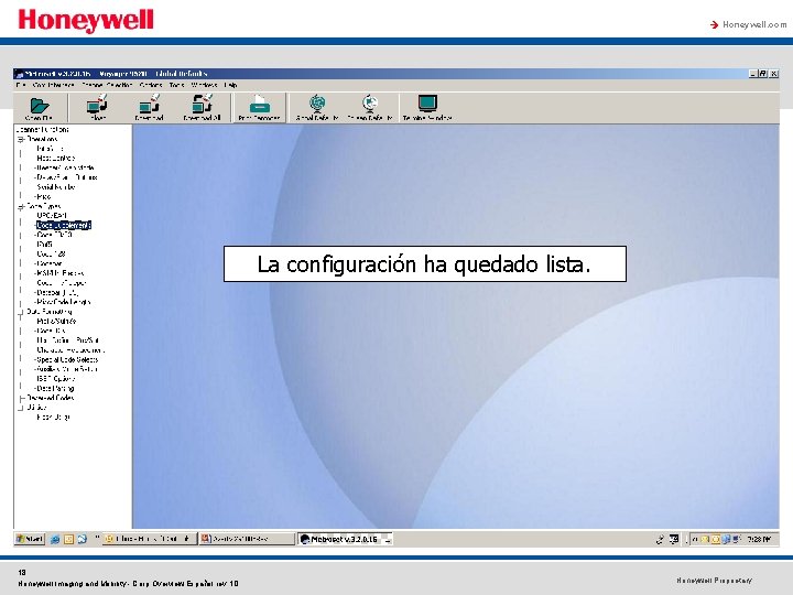 à Honeywell. com La configuración ha quedado lista. 18 Honeywell Imaging and Mobility - à Honeywell. com La configuración ha quedado lista. 18 Honeywell Imaging and Mobility -