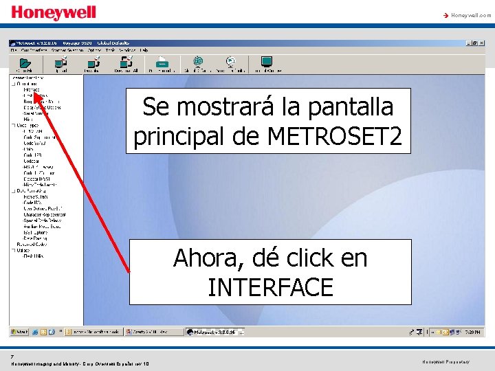 à Honeywell. com Se mostrará la pantalla principal de METROSET 2 Ahora, dé click à Honeywell. com Se mostrará la pantalla principal de METROSET 2 Ahora, dé click