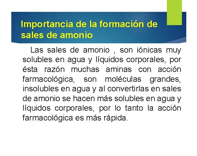 Importancia de la formación de sales de amonio Las sales de amonio , son