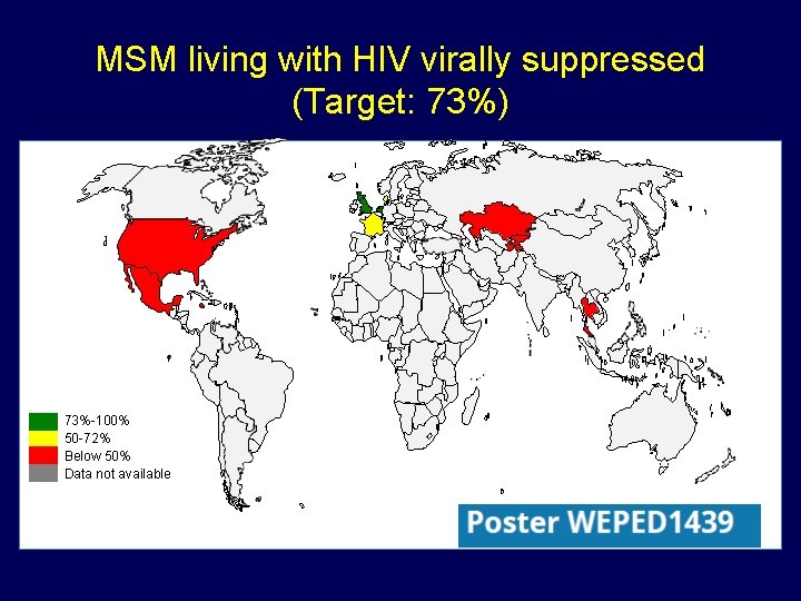 MSM living with HIV virally suppressed (Target: 73%) 73%-100% 50 -72% Below 50% Data