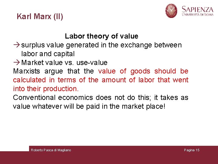 Karl Marx (II) Labor theory of value surplus value generated in the exchange between