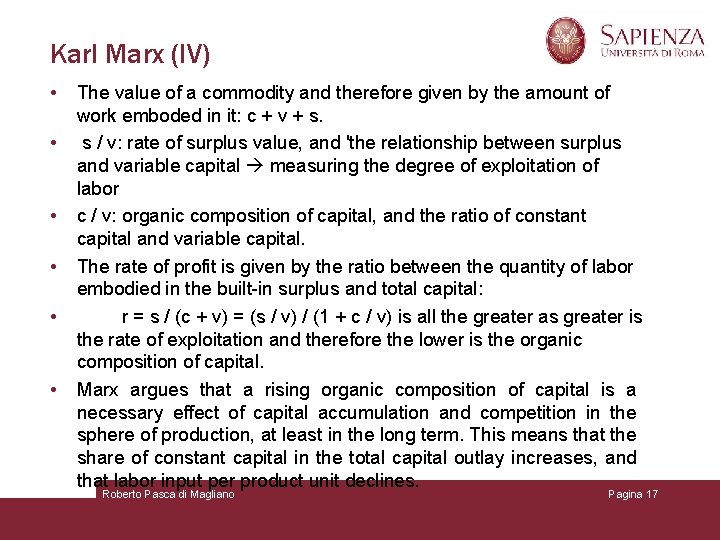 Karl Marx (IV) • • • The value of a commodity and therefore given