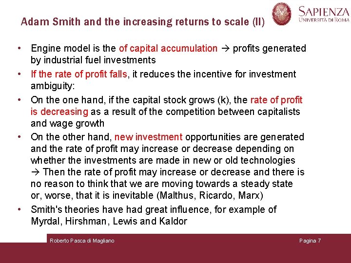 Adam Smith and the increasing returns to scale (II) • Engine model is the