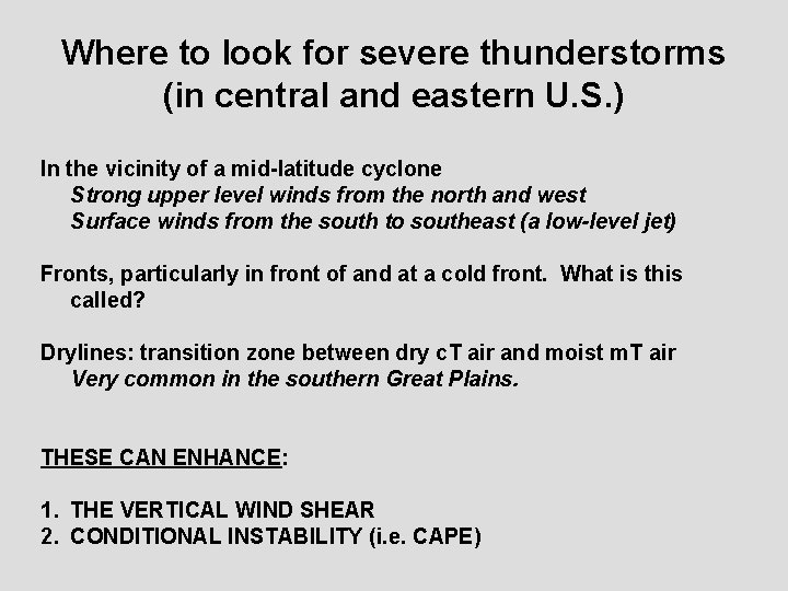 Where to look for severe thunderstorms (in central and eastern U. S. ) In