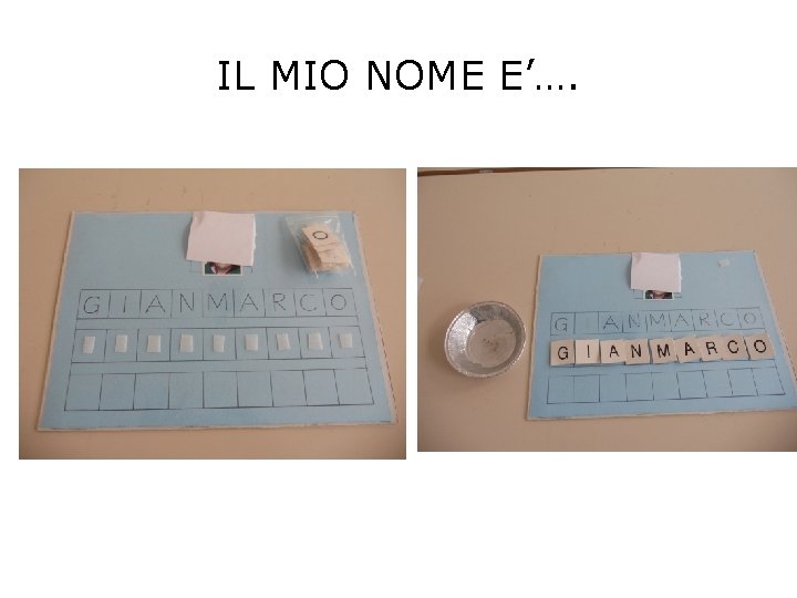 IL MIO NOME E’…. 