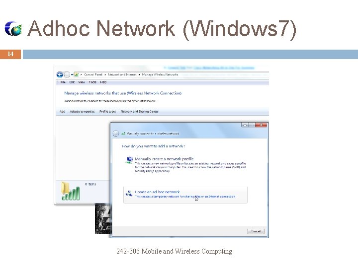 Adhoc Network (Windows 7) 14 242 -306 Mobile and Wireless Computing 
