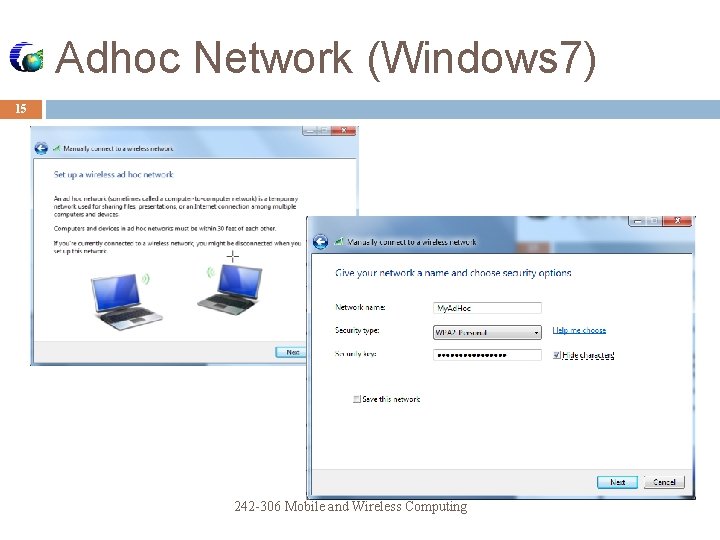 Adhoc Network (Windows 7) 15 242 -306 Mobile and Wireless Computing 